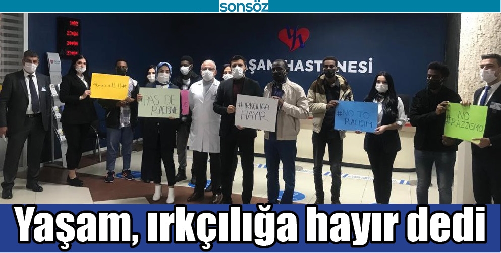 YAŞAM, IRK&Ccedil;ILIĞA HAYIR DEDİ