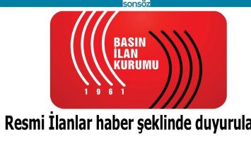 RESMİ İLANLAR HABER ŞEKLİNDE DUYURULACAK