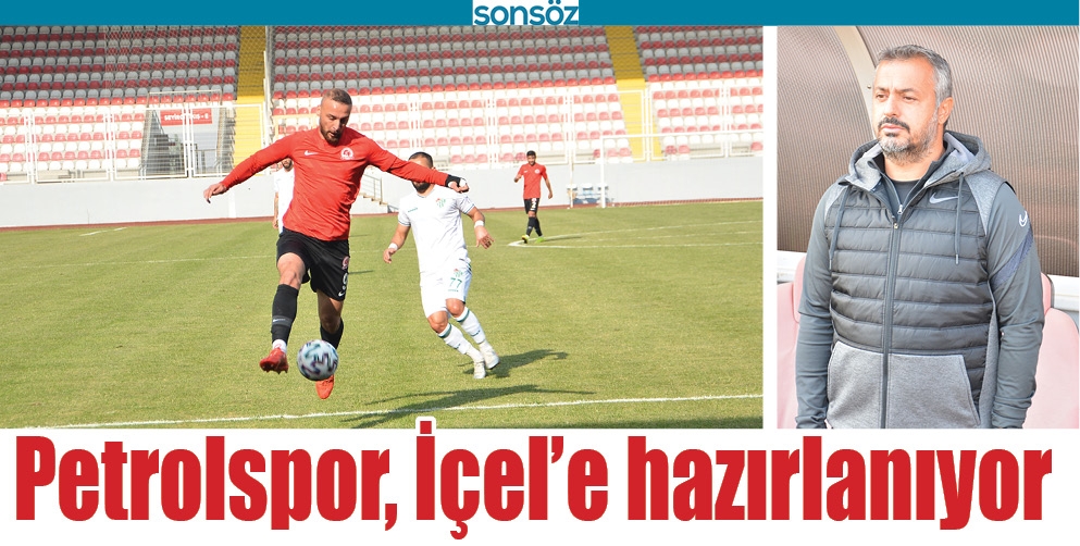 PETROLSPOR, İ&Ccedil;EL&rsquo;E HAZIRLANIYOR