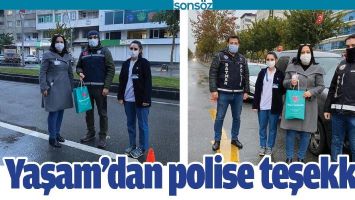 YAŞAM&rsquo;DAN POLİSE TEŞEKK&Uuml;R