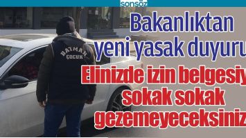 BAKANLIKTAN YENİ YASAK DUYURUSU