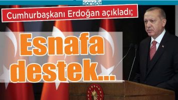 CUMHURBAŞKANI ERDOĞAN A&Ccedil;IKLADI; ESNAFA DESTEK...