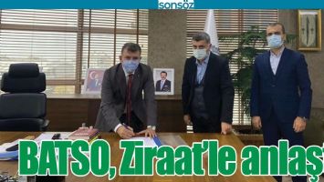 BATSO, ZİRAAT&rsquo;LE ANLAŞTI