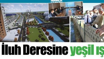 İLUH DERESİNE YEŞİL IŞIK