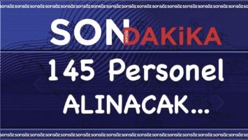 145 PERSONEL ALINACAK