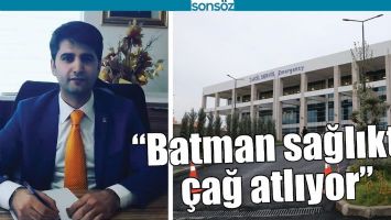 &ldquo;BATMAN SAĞLIKTA &Ccedil;AĞ ATLIYOR&rdquo;