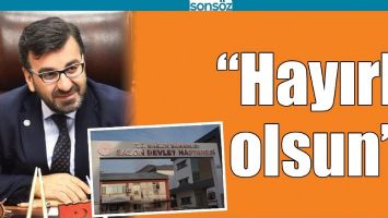 &ldquo;HAYIRLI OLSUN&rdquo;