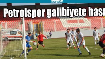 PETROLSPOR GALİBİYETE HASRET