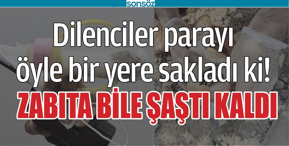 BATMAN'DA DİLENCİLER PARAYI &Ouml;YLE BİR YERE SAKLADI Kİ!