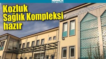 KOZLUK SAĞLIK KOMPLEKSİ HAZIR