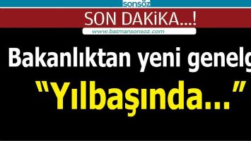 BAKANLIKTAN YENİ GENELGE