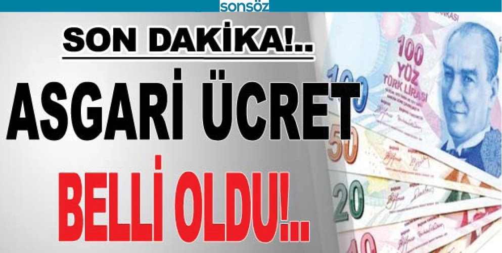 YENİ ASGARİ &Uuml;CRET BELLİ OLDU