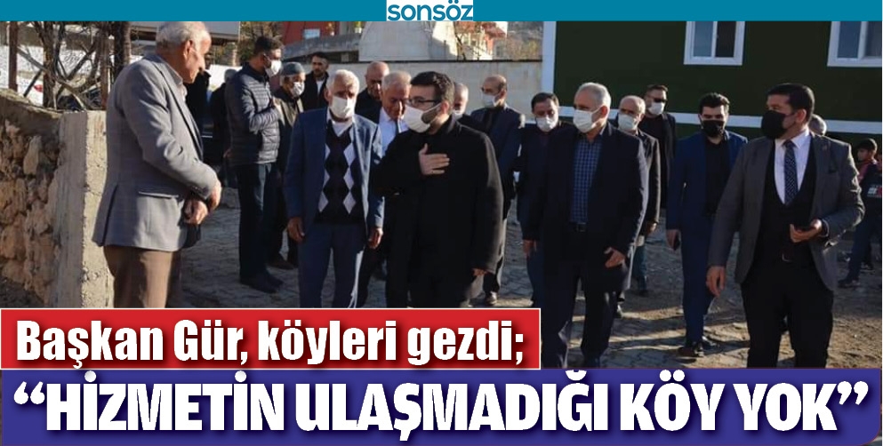 BAŞKAN G&Uuml;R, K&Ouml;YLERİ GEZDİ