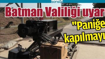 BATMAN VALİLİĞİ UYARDI