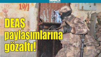 BATMAN'DA DEAŞ PAYLAŞIMLARINA G&Ouml;ZALTI!