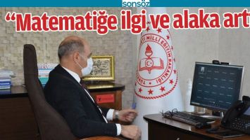 &ldquo;MATEMATİĞE İLGİ VE ALAKA ARTTI&rdquo;