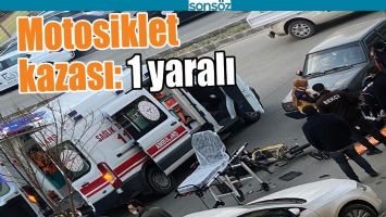 MOTOSİKLET KAZASI: 1 YARALI