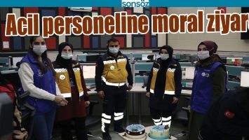 ACİL PERSONELİNE MORAL ZİYARETİ
