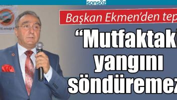 &ldquo;MUTFAKTAKİ YANGINI S&Ouml;ND&Uuml;REMEZ&rdquo;