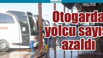 OTOGARDA YOLCU SAYISI AZALDI