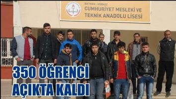350 &Ouml;ĞRENCİ A&Ccedil;IKTA KALDI