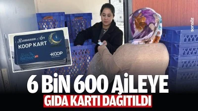 6 bin 600 aileye gıda kartı dağıtıldı