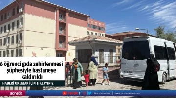 6 &ouml;ğrenci gıda zehirlenmesi ş&uuml;phesiyle hastaneye kaldırıldı