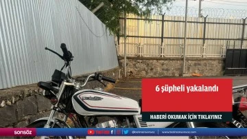 6 ş&uuml;pheli yakalandı