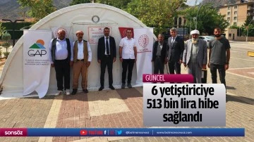 6 yetiştiriciye 513 bin lira hibe sağlandı