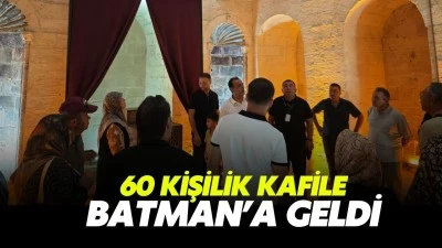60 kişilik kafile, Batman&rsquo;a geldi