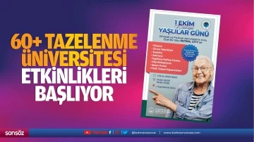 60+ Tazelenme &Uuml;niversitesi Etkinlikleri Başlıyor