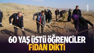 60 yaş &uuml;st&uuml; &ouml;ğrenciler fidan dikti