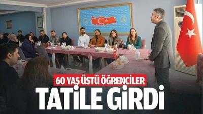 60 yaş &uuml;st&uuml; &ouml;ğrenciler tatile girdi