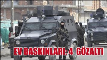 EV BASKINLARI: 4 G&Ouml;ZALTI