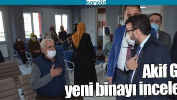 AKİF G&Uuml;R, YENİ BİNAYI İNCELEDİ