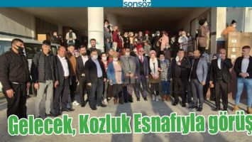 GELECEK, KOZLUK ESNAFIYLA G&Ouml;R&Uuml;ŞT&Uuml;