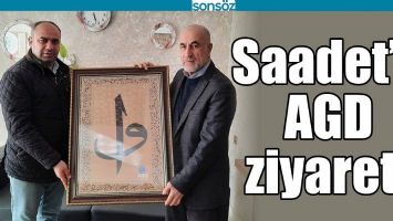 SAADET&rsquo;E AGD ZİYARETİ