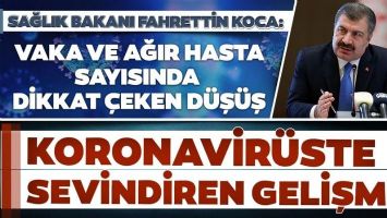Sağlık Bakanı Fahrettin Koca a&ccedil;ıkladı!