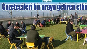 GAZETECİLERİ BİR ARAYA GETİREN ETKİNLİK