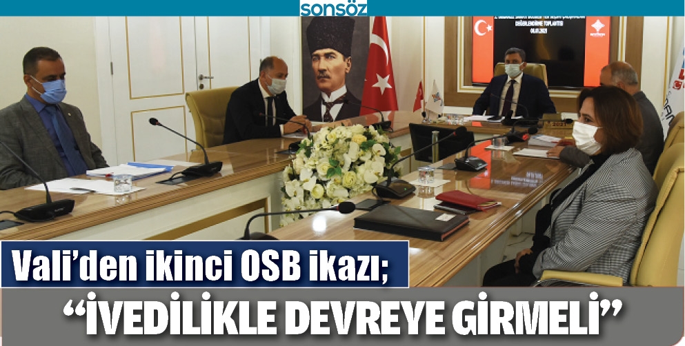 VALİ&rsquo;DEN İKİNCİ OSB İKAZI