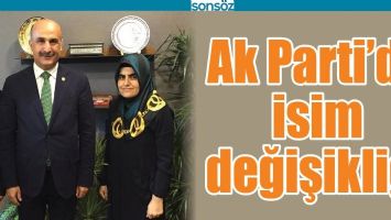 BATMAN AK PARTİ'DE İSİM DEĞİŞİKLİĞİ