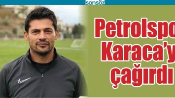 PETROLSPOR, KARACA&rsquo;YI &Ccedil;AĞIRDI