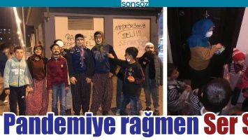 PANDEMİYE RAĞMEN SER SAL