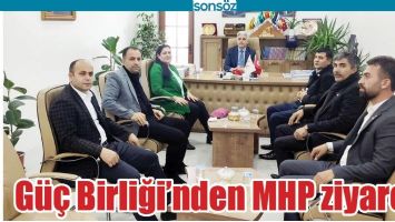 G&Uuml;&Ccedil; BİRLİĞİ&rsquo;NDEN MHP ZİYARETİ