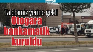 OTOGARA BANKAMATİK KURULDU