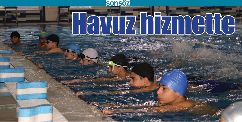 HAVUZ HİZMETTE