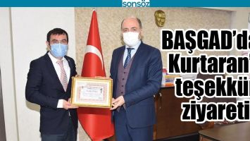 BAŞGAD&rsquo;DAN KURTARAN&rsquo;A TEŞEKK&Uuml;R ZİYARETİ