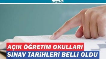 A&ccedil;ık &ouml;ğretim okullarının sınav tarihleri belli oldu