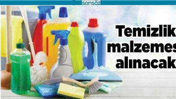 TEMİZLİK MALZEMESİ ALINACAK