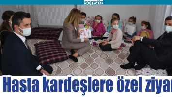 HASTA KARDEŞLERE &Ouml;ZEL ZİYARET